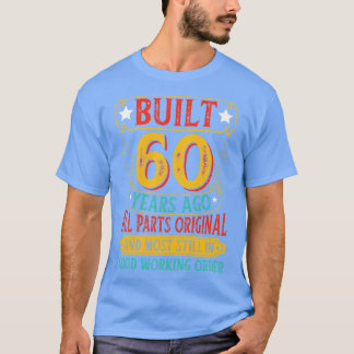 T-shirt Construit Il Y A 60 Ans Toutes Les Parties Anniver