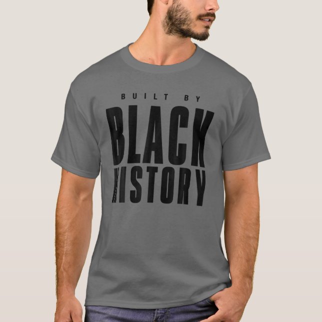 T-shirt Construit Par L'Histoire Noire Pour Le Mois De L'H (Devant)