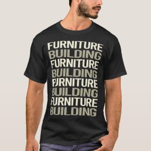 T-shirt Construteur de meubles Menuisier Charpentier