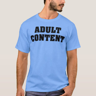 T-shirt Contenu pour adultes