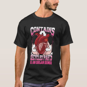 T-shirt Contient Des Parties Recyclées Être Un Organe Dona