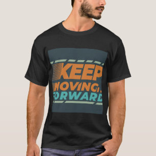 T-shirt Continuer à avancer