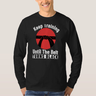 T-shirt Continuer L'Entraînement Jusqu'À Ce Que La Ceintur