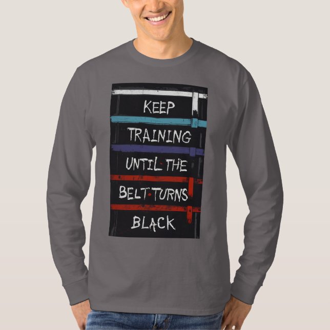 T-shirt Continuer l'entraînement jusqu'à ce que la ceintur (Devant)