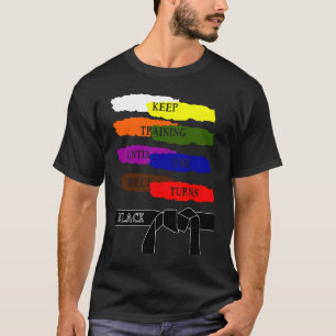 T-shirt Continuer L'Entraînement Jusqu'À Ce Que La Ceintur