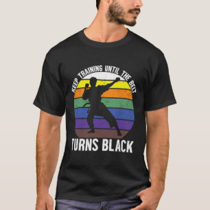 T-shirt Continuer L'Entraînement Jusqu'À Ce Que La Ceintur