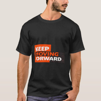 T-shirt Continuez à aller de l'avant – Typographie motivat