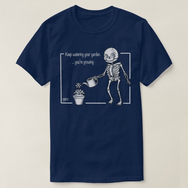T-shirt Continuez à arroser votre jardin (Design devant)