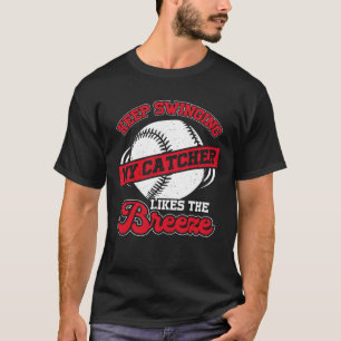 T-shirt Continuez À Balancer Mon Catcher Aime La Brise
