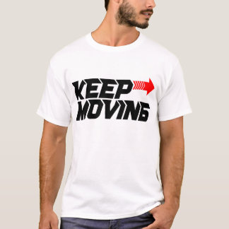 T-shirt Continuez à Bouger – Conception de Citation de Mot