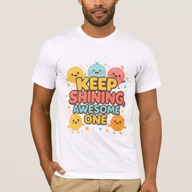 T-shirt Continuez À Briller, Super ! - Motivation mignonne (Devant)