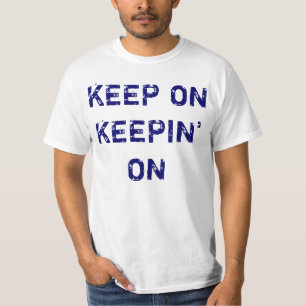 T-shirt Continuez à la conservation dessus