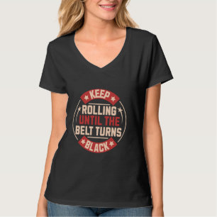 T-shirt Continuez À Rouler Jusqu'À Ce Que La Ceinture Tour