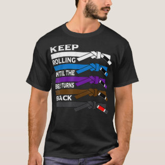 T-shirt Continuez À Rouler Jusqu'À Ce Que La Ceinture Tour