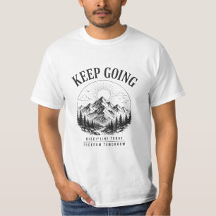 T-shirt Continuez – Discipline Aujourd'hui Liberté Demain