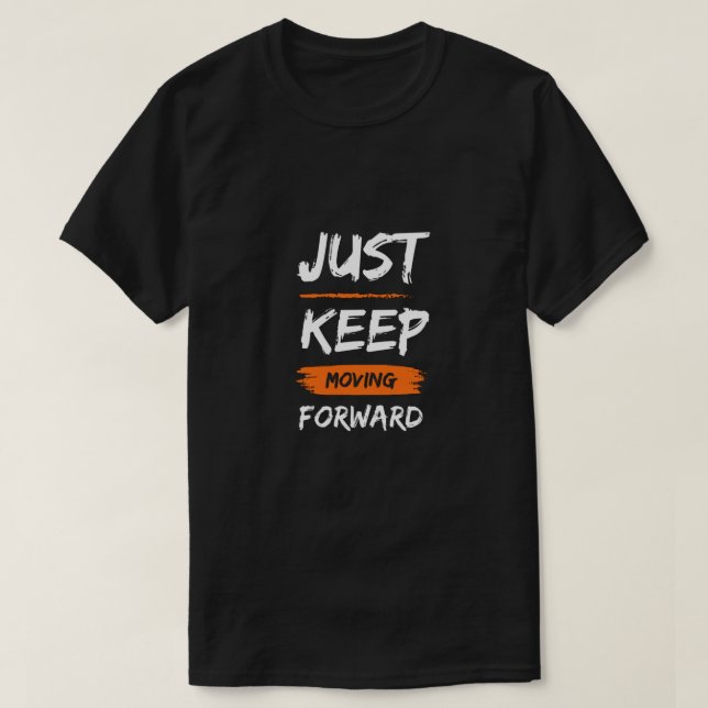 T-SHIRT CONTINUEZ JUSTE À DÉPLACER LES FEMMES (Design devant)