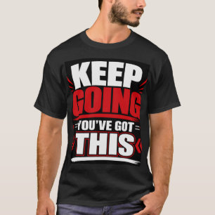 T-shirt Continuez, Vous Y Arriverez