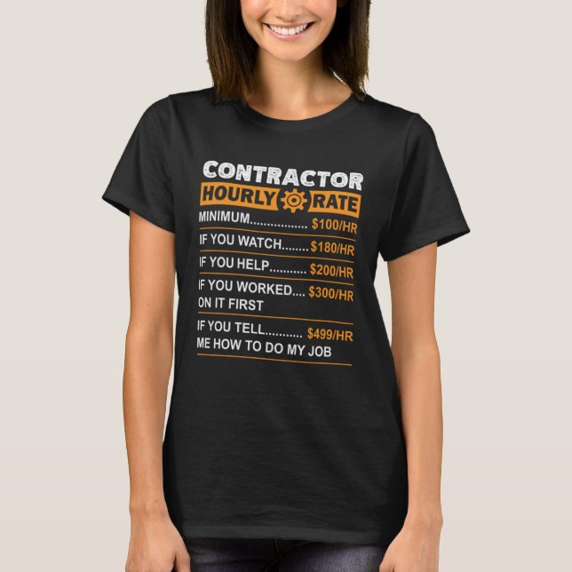 T-shirt Contractor Hourly Rate Labor Rates Sarcastic (Devant)