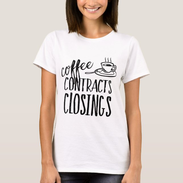 T-shirt Contrats de café Fermeture Agent immobilier (Devant)