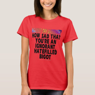 T-shirt Contre le mariage homosexuel ?