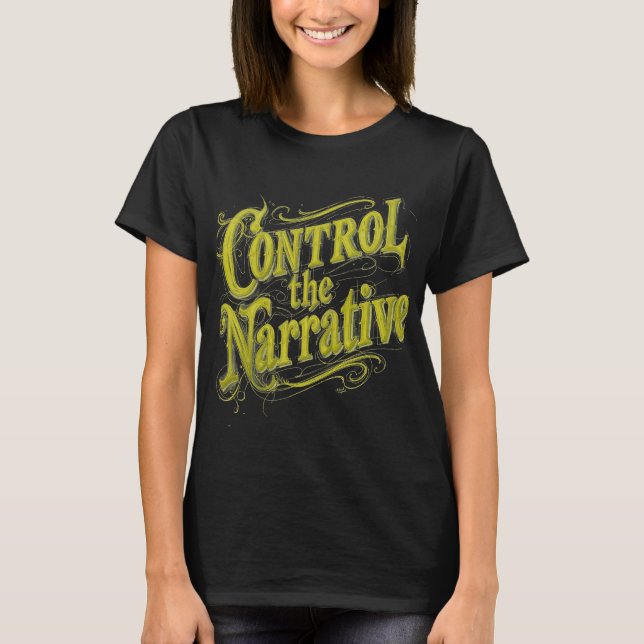 T-shirt Control The Narrative (Devant)