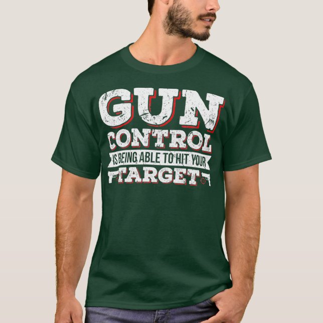 T-shirt Contrôle Des Armes À Feu Capable D'Atteindre Votre (Devant)