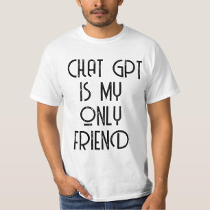 T-shirt Conversation gpt est mon seul ami