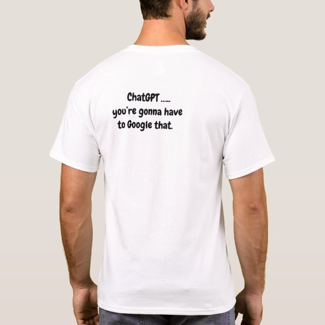 T-shirt Conversation GPT...vous allez devoir Google que -  (Dos)
