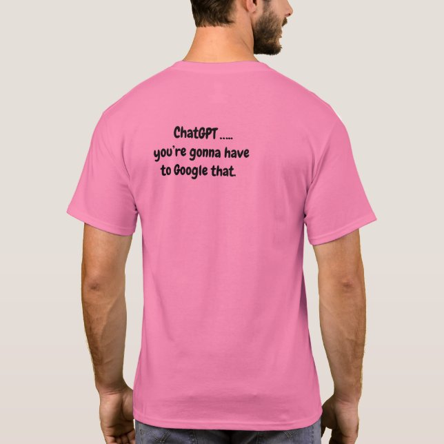 T-shirt Conversation GPT...vous allez devoir Google que -  (Dos)