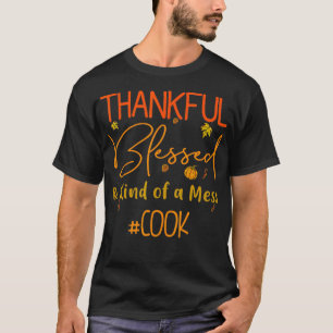 T-shirt Cook Merci béni et une sorte de Mess Thanksgiv