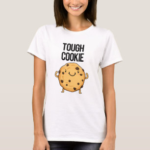 T-shirt Cookie Tough Funny Cookie Pun