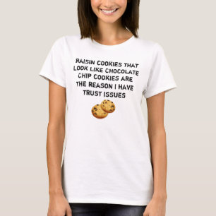 T-shirt Cookies aux raisins ressemblent à des Choc Chip Pr