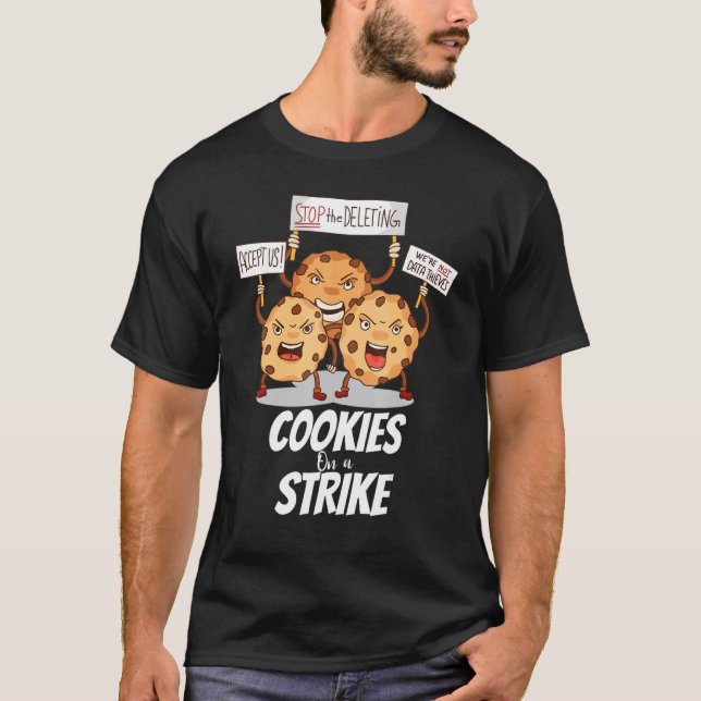 T-shirt Cookies on a strike, programmer don't delete your  (Devant)