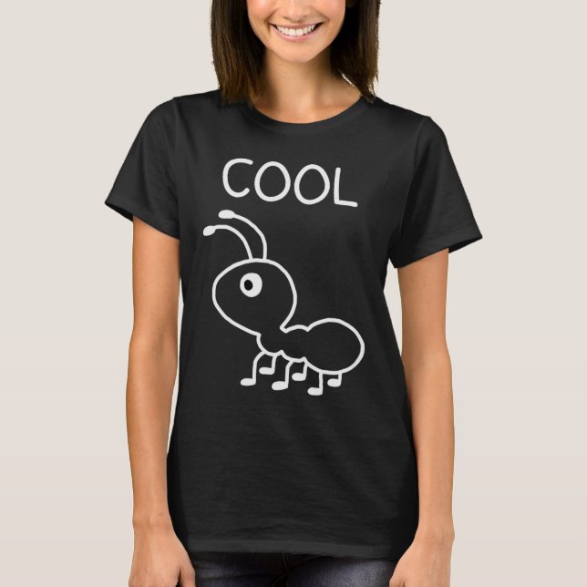 T-shirt Cool Ant, Puns, Funny, Jokes, Sarcastic  (Devant)