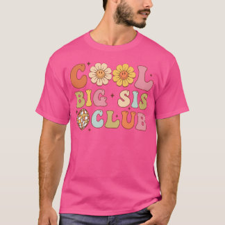 T-shirt Cool Big Sis Club Funny - Big Sister Buts