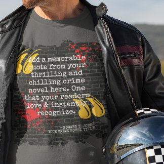 T-shirt Cool Blood Spatter Your Crime Book Quote