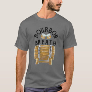 T-shirt Cool Bourbon Breath   Funny Glass Whiskey Lover Dr