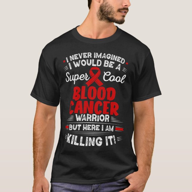 T-shirt Cool Cancer du sang Guerrier Sensibilisation au ca (Devant)