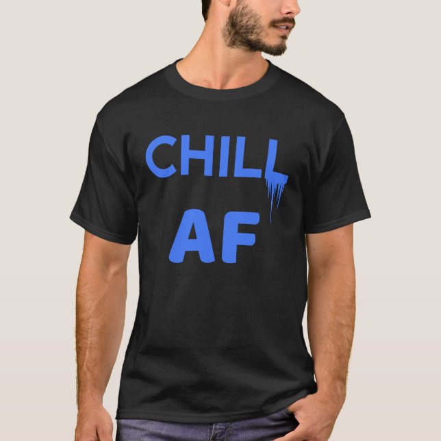 T-shirt Cool Chill AF Icicles Positive Attitude (Devant)