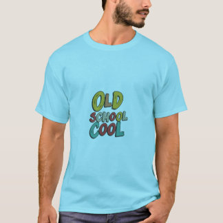 T-shirt Cool de la vieille école