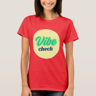 T-shirt Cool Design: Vibe Check