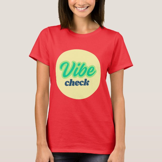 T-shirt Cool Design: Vibe Check (Devant)