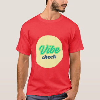 T-shirt Cool Design: Vibe Check