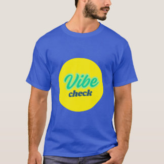 T-shirt Cool Design: Vibe Check