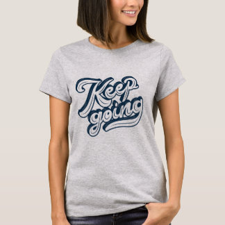 T-shirt Cool effet de texte design l Continuer l inspirati