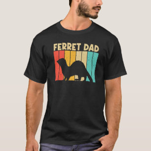 T-shirt Cool Ferret For Dad Father Ferret Pet Animal