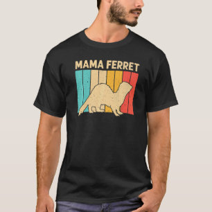 T-shirt Cool Ferret Pour Femmes Maman Animal Ferret Propri