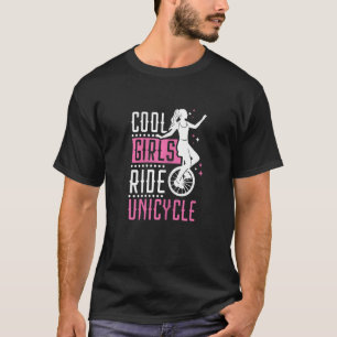 T-shirt Cool Girls Unicycle Unicyclist Unicycle Bike Monoc