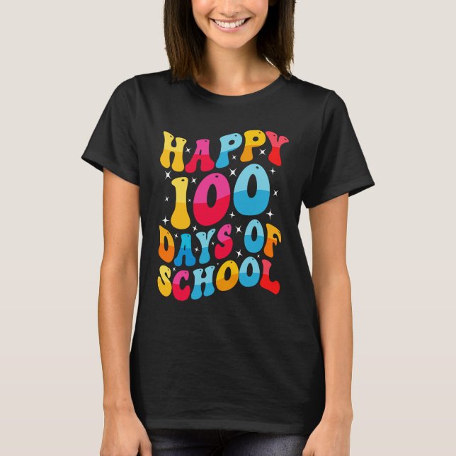 T-shirt Cool Happy 100 Days of School for Teacher and Stud (Devant)