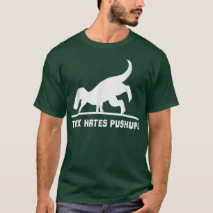 T-shirt Cool I T Rex Hates push ups Dinosaur Entraînement 